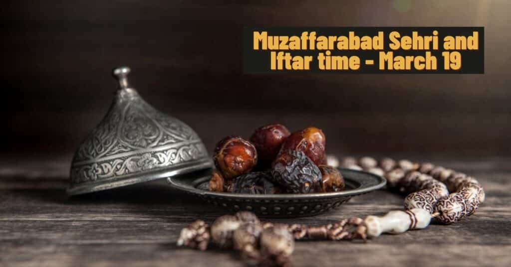 Muzaffarabad Sehri & Iftar time today