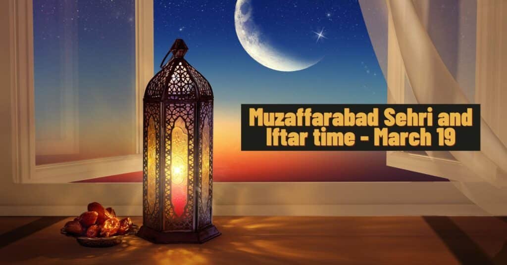 Muzaffarabad Sehri & Iftar time today