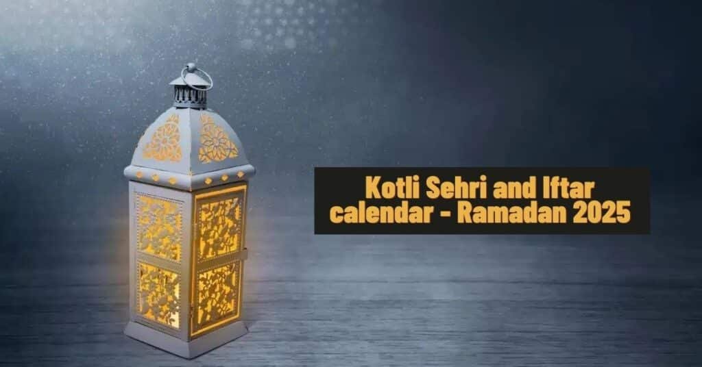 Kotli Sehri & Iftar time calendar
