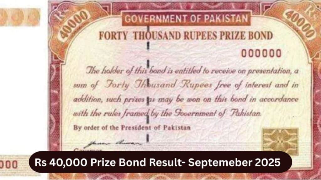 Rs40000 Prize bond draw results for Sept 2025 announced